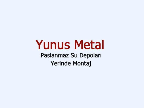 Yunus Metal-Paslanmaz Su Depoları